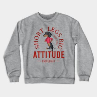 Short Legs Big Attitude Crewneck Sweatshirt